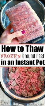 Can You Cook Frozen Ground Beef In A Pan Instant Pot Frozen Ground Beef Can Be Thawed And Cooked In No Time At All If You Re Forgetful Lik Instant Pot Recipes Pot Recipes Easy Best Instant Pot Recipe