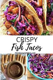 Easy, excellent fish tacos with the best fish taco sauce; Crispy Fish Tacos The Skinnyish Dish