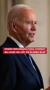 BREAKING: President Biden announces the federal government will cover 100%  of costs for 180 days to support relief efforts of the California wildfires.