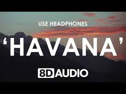 8d Audio Camila Cabello Havana Official Audio Ft Young Thug Young Thug Camila Cabello Young Thug Songs