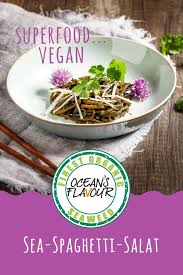 Geniesse Die Vitamin Und Mineralstoffpower Von Ocean S Flavour Sea Spaghetti Rezepte Algen Superfood Vegan Algen Meeresalge Rezepte Superfood Rezeptideen