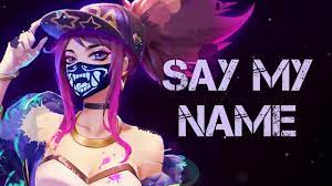 Bbm all you gotta do is say my name. Say My Name Nightcore Youtube