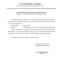 Namun ada kalanya pernyataan yang akan diberikan harus dengan menggunakan surat, baik itu menyatakan diri sendiri ataupun menyatakan tentang orang lain. Contoh Surat Pernyataan Tanggung Jawab Mutlak