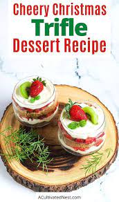 Cheery Christmas Trifle Recipe Holiday Dessert A Cultivated Nest Recipe Christmas Trifle Recipes Christmas Trifle Trifle Recipe