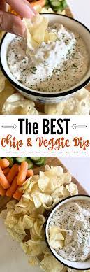 The Best Chip Veggie Dip Recipe Veggie Dip Best Chips Recipes