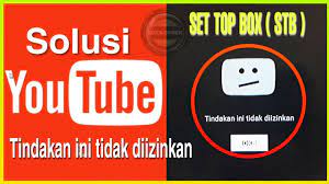 Artikel ini ditujukan untuk membantu anda memahami video mana saja di channel anda yang cocok unt Solusi Youtube Tv Tindakan Ini Tidak Di Izinkan Pada Android Tv Box Stb Youtube