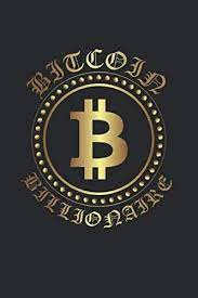 Bitcoin Billionaire Cryptocurrency Journal Men Women 100 Blank Lined Pages 6 9 Unique Crypto Diary Composition Book With Novelty Bitcoin Cover Cryptone Cryptocurrency Bitcoin Composition Book