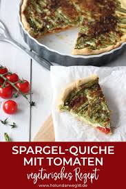 Vegetarische Quiche Mit Grunem Spargel Und Tomaten Rezepte Gruner Spargel Spargel