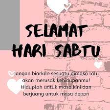  Selamat Hari Sabtu Sobat Cantik Moto Kehidupan Kecantikan Belajar