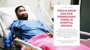 Pagescommunity organizationlabor unionkesatuan pekerja swasta hospital kerajaan. Pengalaman Dan Kos Pembedahan Tonsil Di Hospital Swasta Mawardi Yunus