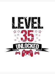 Beautiful 'level 35 unlocked' poster print by bemi ✓ printed on metal ✓ easy magnet mounting ✓ worldwide shipping. Level 35 Unlocked Gamer 35th Birthday Gift Art Board Print By Alfalfalfa90 Redbubble