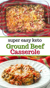 Keto Ground Beef Casserole Recipe Easy Comfort Food With Hamburger Recipe Ground Beef Casserole Recipes Ground Beef Casserole Beef Casserole Recipes