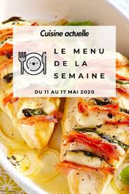 Le Menu De La Semaine Du 11 Au 17 Mai 2020 Menu Semaine Recettes De Cuisine Idee Repas Semaine