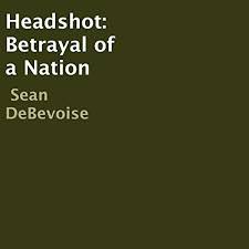 Headshot Audiobook by Sean DeBevoise