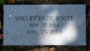 Shelby Foote 1916 2005 American Civil War Historian Who Helped Bring Things To Life In The Acclaimed Documentary Shelby Foote Civil War Books Famous Graves