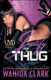 ‎preview and download books by wahida clark, including honor thy thug, justify my thug and many more. Justify My Thug Book By Wahida Clark Official Publisher Page Simon Schuster