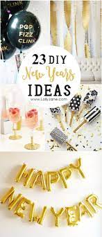 23 Diy New Years Ideas New Years Party New Year Diy New Years Eve Party