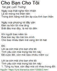 Người chị cậy khoẻ, cậy xinh, sáng trưa chiều tối chỉ luẩn quẩn nào gương nào lược. Lá»i Bai Hat Cho Báº¡n Cho Toi Lam TrÆ°á»ng Co Nháº¡c Nghe
