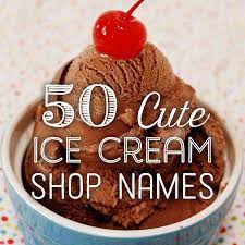 They top them with sprinkles, chopped pecans or crushed candy canes. 50 Cute Ice Cream Shop Names Toughnickel