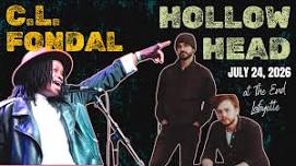 Hollow Head and C.L. Fondal LIVE at The End Lafayette