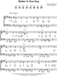 Free chords, lyrics, videos and other song resources for better is one day by matt redman. Matt Redman Better Is One Day Sheet Music In E Major Transposable Download Print Sku Mn0045545