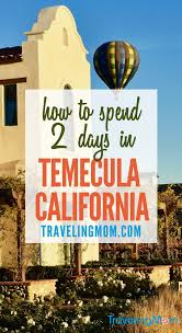 Maybe you would like to learn more about one of these? Temecula Wineries And More On A Weekend Trip Travelingmom