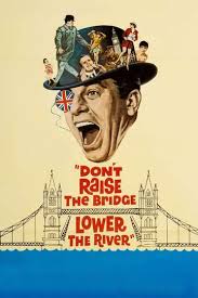 Don't Raise the Bridge, Lower the River (1968) Cast and Crew
