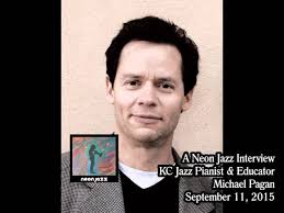 A Neon Jazz Interview with KC Jazz Pianist & Educator Michael Pagan