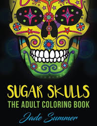Download Amazon Com Sugar Skulls An Adult Coloring Book With Mexican Calavera Designs Day Of The Dead Patterns And Inspirational Spanish Art 9781542406420 Summer Jade Books