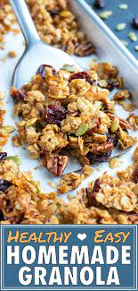 Healthy Easy Homemade Granola Recipe Healthy Homemade Granola Recipe Homemade Granola Healthy Granola Recipe Healthy