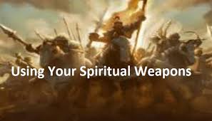 Using Your Spiritual WeaponsJubilee Online Church