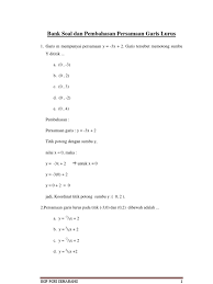 Prisma ialah bangun ruang yang memiliki bidang alas dan bidang atas yang kongruen dan sejajar. Bank Soal Dan Pembahasan Persamaan Garis Lurus