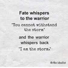 Fate whispers to the warrior, you cannot withstand the. Fate Whispers To The Warrior Origin Google Search Work Quotes Quotes Words
