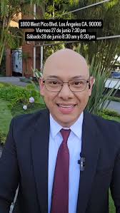 Los espero en Los Ángeles California. 1800 West Pico Blvd. Los Ángeles CA  90006. Viernes 21 de junio a las 7:30 pm y Sábado 28 de junio a las 8:30 am  y a las 6:30 pm.