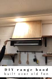 Diy Range Hood Cover Built Over An Existing Fan Hinged Door Allows You To Still Reach The Fan Controls S Video Range Hood Diy Kitchen Renovation Kitchen Renovation