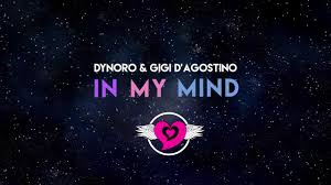 Dynoro Feat Gigi D Agostino In My Mind 2018 Dynoro Gigi D Agostino In My Mind Elena Tanz Dreaming Remix Youtube