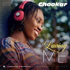 Chookar Loving Me Gospel Music Songs Website My Love