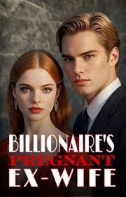 Billionaire's Pregnant Ex-wife