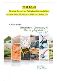 TEST BANK for Nutrition Therapy and Pathophysiology 4th Edition by Marcia  Nelms and Kathryn P. Sucher. All Chapters 1-25