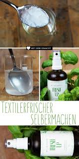 Textilerfrischer Selber Machen Mit Liebe Gemacht Textilerfrischer Putzmittel Selbstgemacht Raumduft Selber Machen