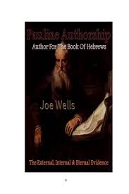 The letter itself does not state it is to the hebrews, but it obviously is, given its content. Pdf Pauline Authorship Authorship For Book Of Hebrews Joe Wells Academia Edu