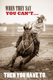 When They Say You Can T By Emily Peak Horse Riding Quotes Horse Quotes Inspirational Horse Quotes