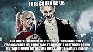 Gamer Joker Gamers Rise Up We Live In A Society Gamer Gamer Meme Cute Quotes