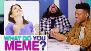 If you can meme it, you can do it. What Do You Meme Sourcefedplays Youtube