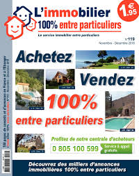 Calameo L Immobilier 100 Entre Particuliers N 119 Novembre Decembre 2018