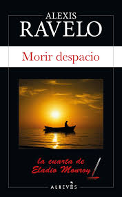 Morir despacio - Alexis Ravelo | Alrevés Editorial
