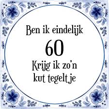 Bol Com Verjaardag Tegeltje Met Spreuk 60 Jaar Ben Ik Eindelijk 60 Krijg Ik Zo N Kut