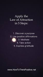 Apply The Law Of Attraction In 5 Steps Affirmations Law Of Attraction Positive Affirmations