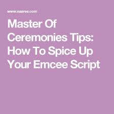 5 Master Of Ceremonies Tips To Spice Up Your Emcee Script Master Of Ceremonies Wedding Master Of Ceremonies Wedding Emcee