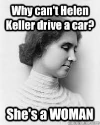 Helen Keller Memes Quickmeme
